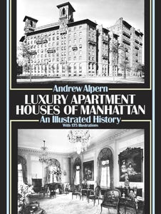 Luxury Apartment Houses of Manhattan: an Illustrated History 