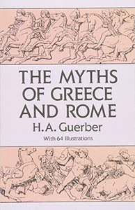 The Myths of Greece and Rome 