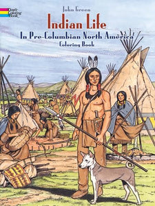 Indian Life in Pre-Columbian North America Coloring Book 