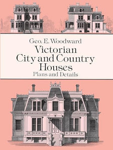 Victorian City and Country Houses 