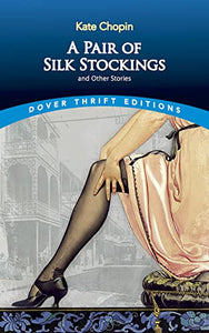 A Pair of Silk Stockings and Other Stories 