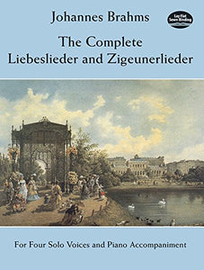 The Complete Liebeslieder And Zigeunerlieder 