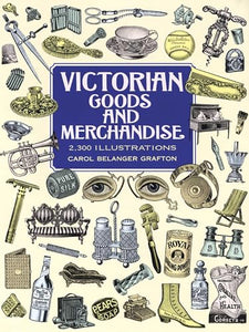 Victorian Goods and Merchandise 