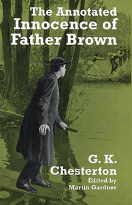 The Annotated Innocence of Father Brown 