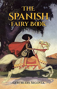 The Spanish Fairy Book 