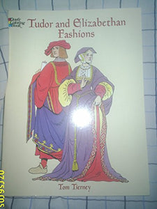 Tudor and Elizabethan Fashions 