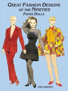 Great Fashion Designs of the Nineties Paper Dolls 