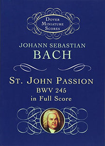 St. John Passion Bwv 245 