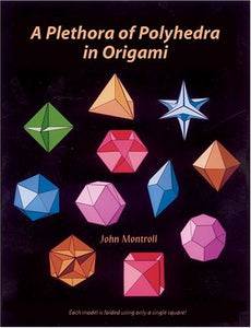 Plethora of Polyhedra in Origami 