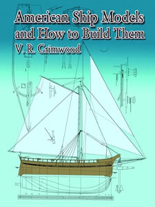 American Ship Models and How to Build Them 