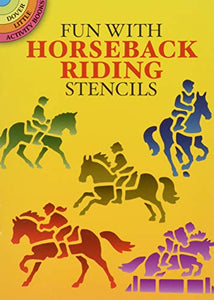 Fun with Horseback Riding Stencils 