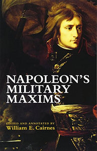 Napoleon'S Military Maxims 