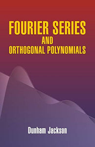 Fourier Series and Orthogonal Polynom 