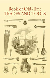 Book of Old-Time Trades and Tools 