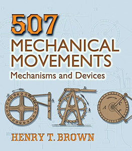 507 Mechanical Movements 