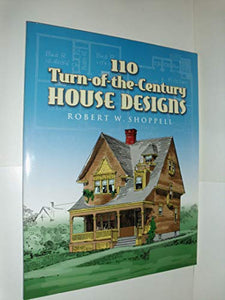 110 Turn-Of-The-Century House Designs 