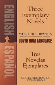 Three Exemplary Novels/Tres Novelas Ejemplares 