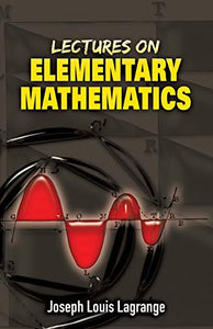 Lectures on Elementary Mathematics 