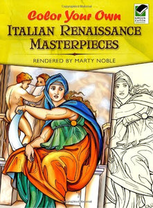 Color Your Own Italian Renaissance Masterpieces 