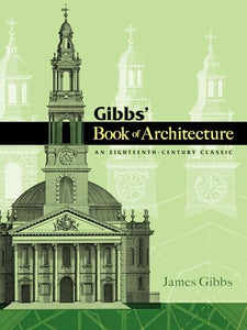 Gibbs' Book of Architecture 