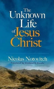 The Unknown Life of Jesus Christ 