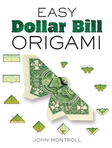 Easy Dollar Bill Origami Easy Dollar Bill Origami 