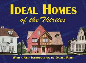 Ideal Homes of the Thirties 