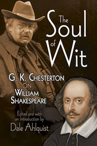 The Soul of Wit: G.K. Chesterton on William Shakespeare 