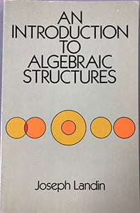 An Introduction to Algebraic Structures 