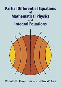 Partial Differential Equations of Mathematical Physics and Integral Equations 