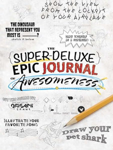 The Super-Deluxe, Epic Journal of Awesomeness 