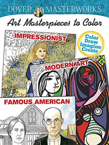 Costco Dover Masterworks: Art Masterpieces to Color: Impressionist, Modern Art, Famous American 