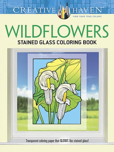 Creative Haven Wildflowers Stained Glass Coloring Book 