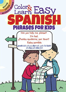 Color & Learn Easy Spanish Phrases for Kids 