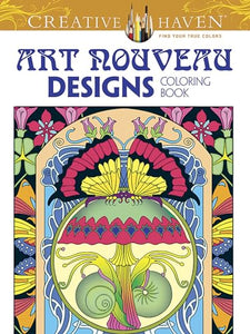 Creative Haven Art Nouveau Designs Collection Coloring Book 