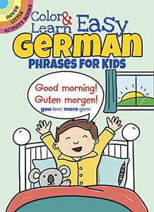 Color & Learn Easy German Phrases for Kids 