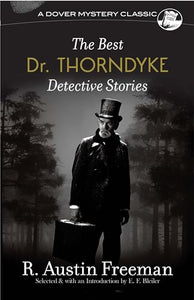 Best Dr. Thorndyke Detective Stories 