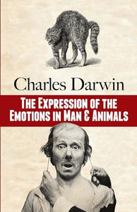 The Expression of the Emotions in Man and Animal 