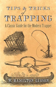 Tips and Tricks of Trapping 