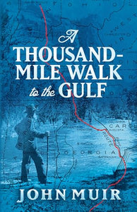 A Thousand-Mile Walk to the Gulf 