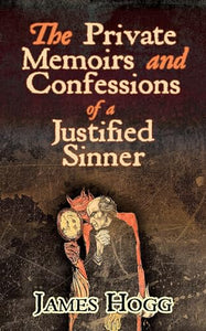 The Private Memoirs and Confessions of a Justified Sinner 