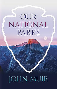 Our National Parks 