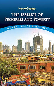 Essence of Progress and Poverty 