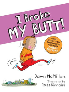 I Broke My Butt! 