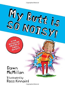 My Butt Is So Noisy! 