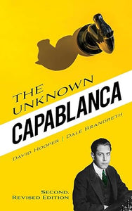 The Unknown Capablanca 