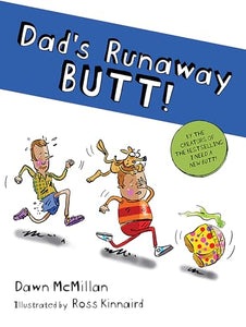 Dad's Runaway Butt! 