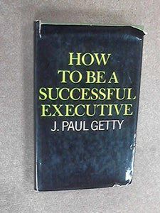 How to be a Successful Executive 