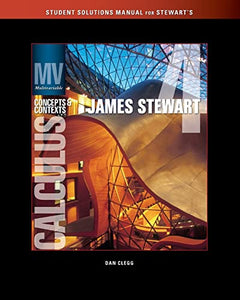 Solutions Manual (Chapters 9-13) for Stewart's Multivariable Calculus:  Concepts and Contexts, Enhanced Edition, 4th 