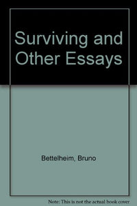 Surviving and Other Essays 